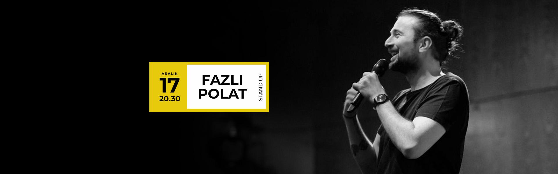 Fazlı Polat, Stand Up gösterisi ile 17 Aralık'da Podyum Sanat Mahal'de!